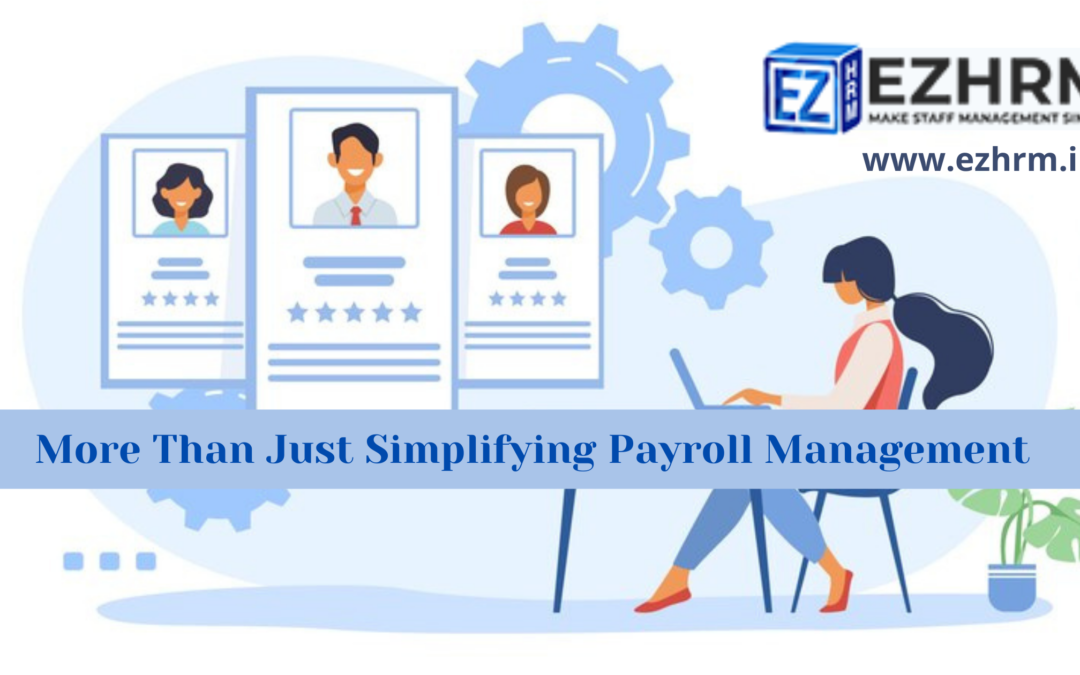 More Than Just Simplifying Payroll Management 