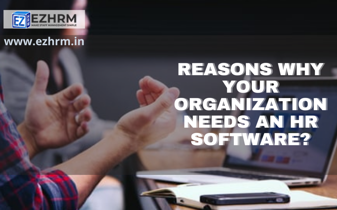 Reasons Why your organization needs an HR software?