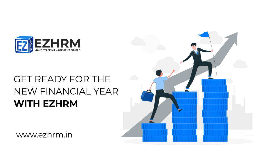 Get ready for another financial year in India with EZHRM Software